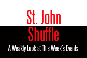 St. John Shuffle: Weakly News from Travis (ep1)