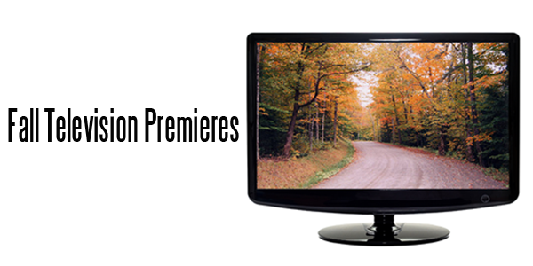 Fall Television Premieres 