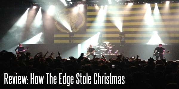 Review: How The Edge Stole Christmas