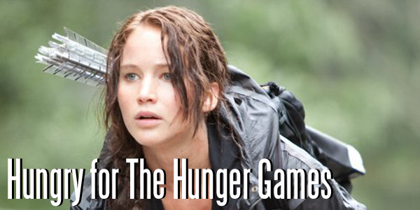 Hungry for The Hunger Games