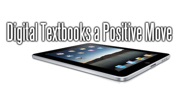 Digital Textbooks a Positive Move