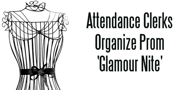 Attendance Clerks Organize Prom Glamour Nite
