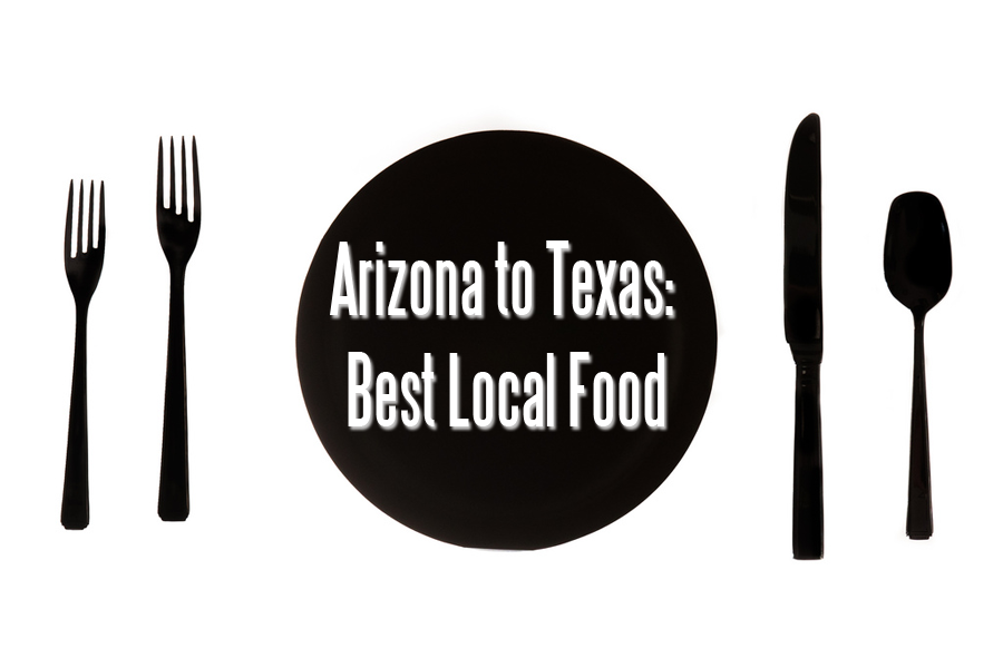 Arizona to Texas: Best Local Food