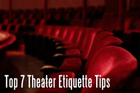 Top 7 Theater Etiquette Tips