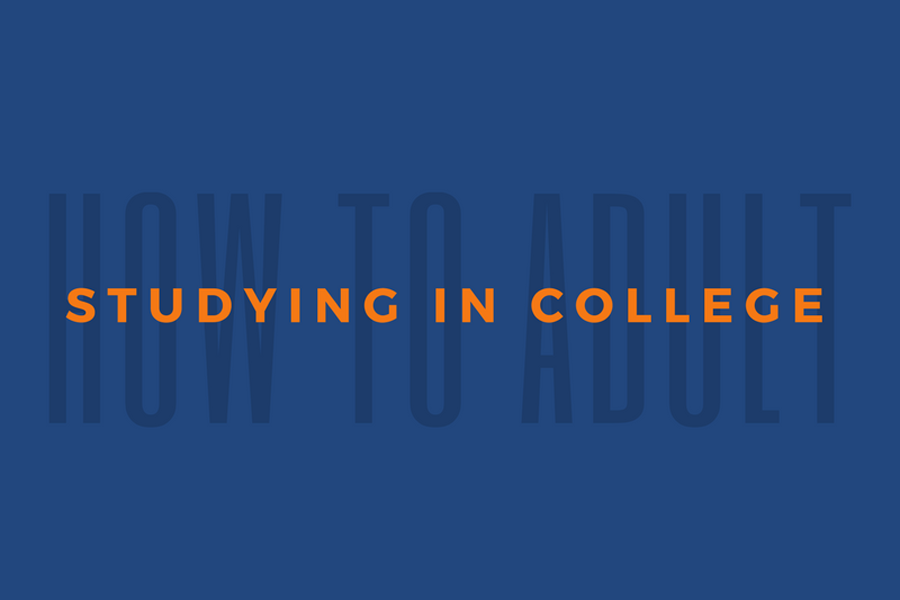 How to Adult: Studying in College