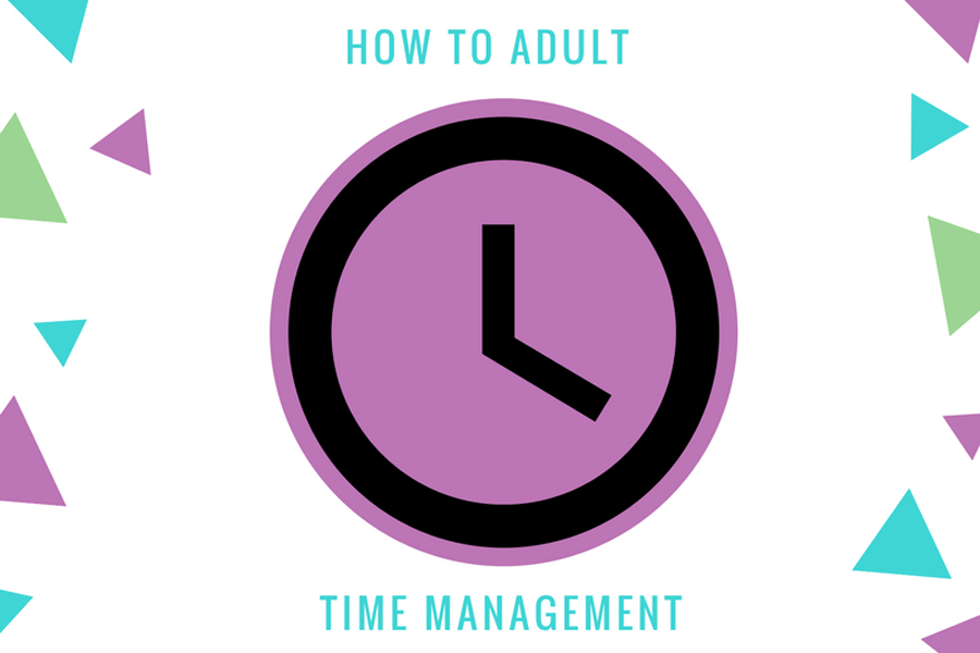 How to Adult: Time Management