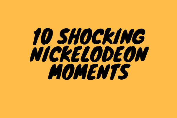 10 Shocking Nickeloden Moments