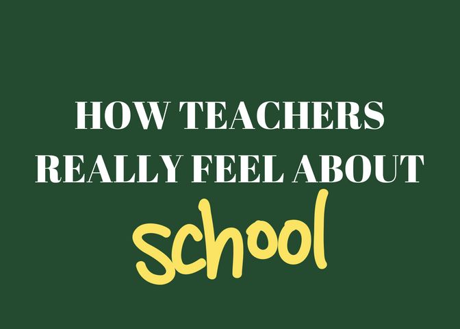 How Teachers Really Feel About School