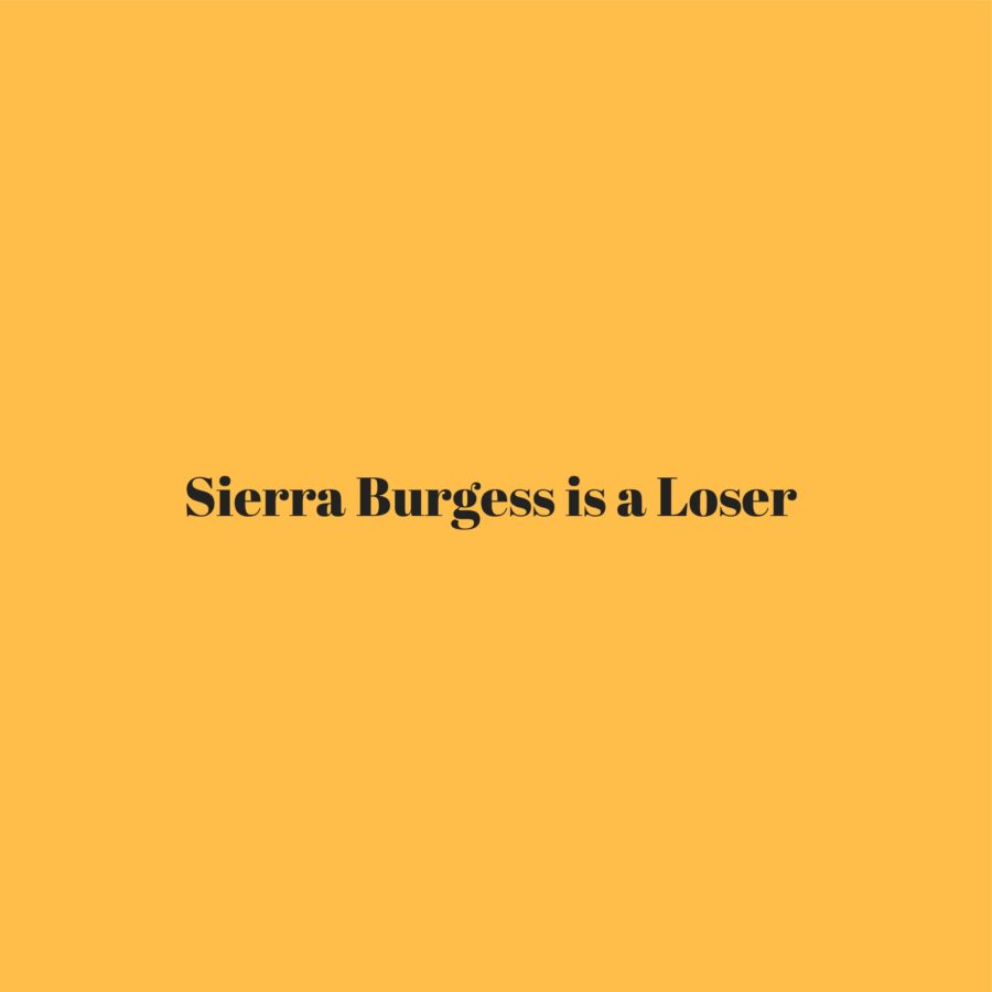 Review: Sierra Burgess is a Loser