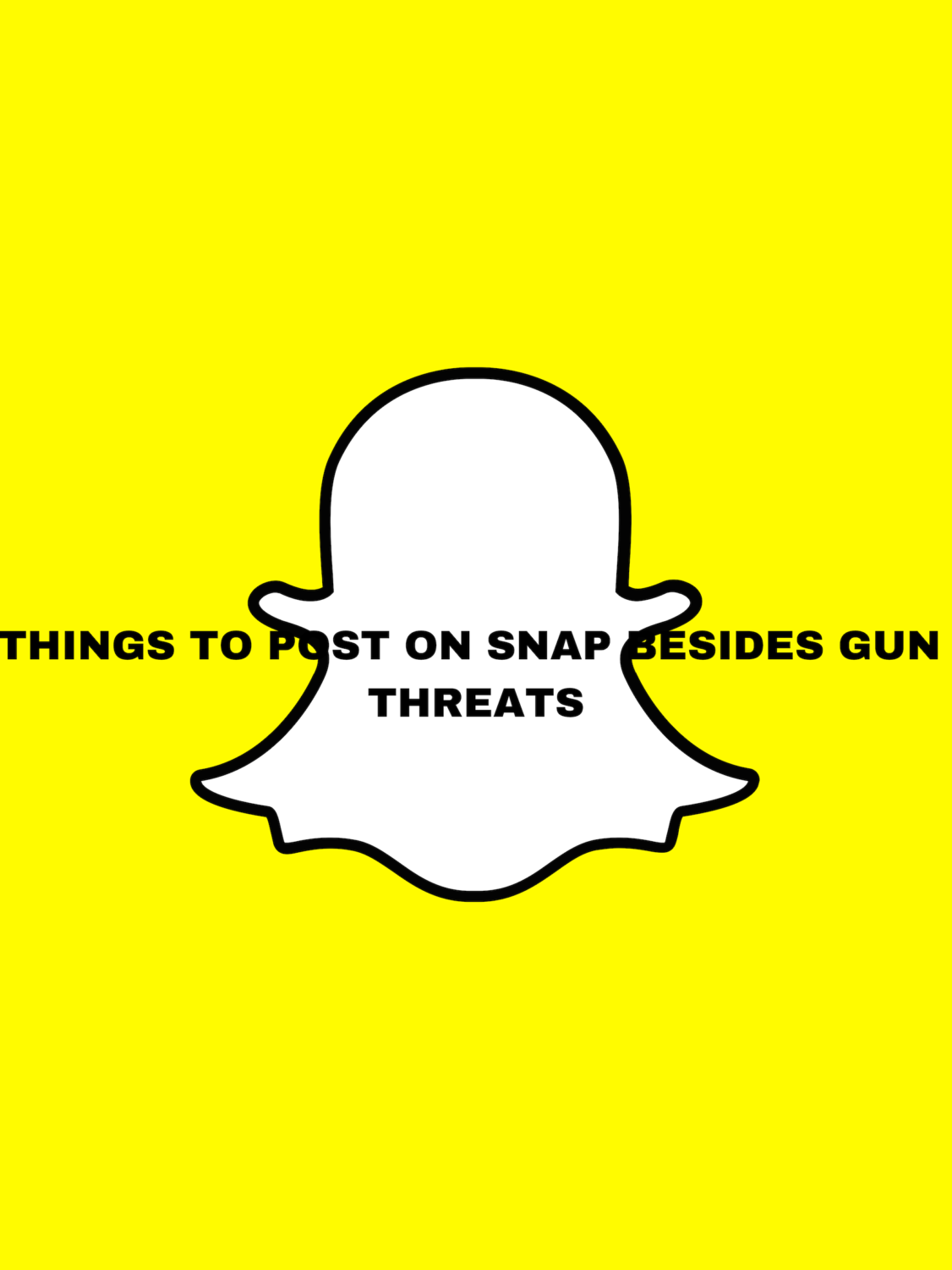 7 Things To Post On Snap Besides Threats – The Rider Online | Legacy HS  Student Media