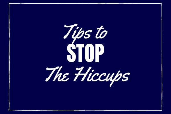 How to Stop the Hiccups