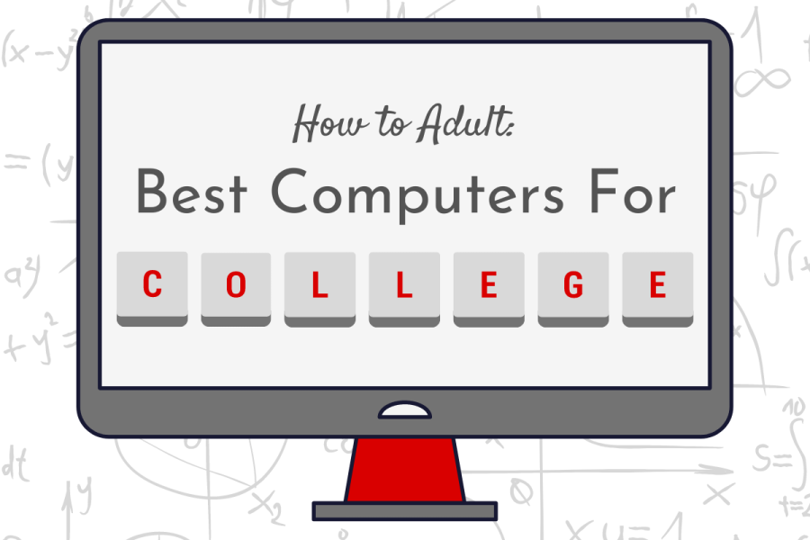 How to Adult: Best Computers for College