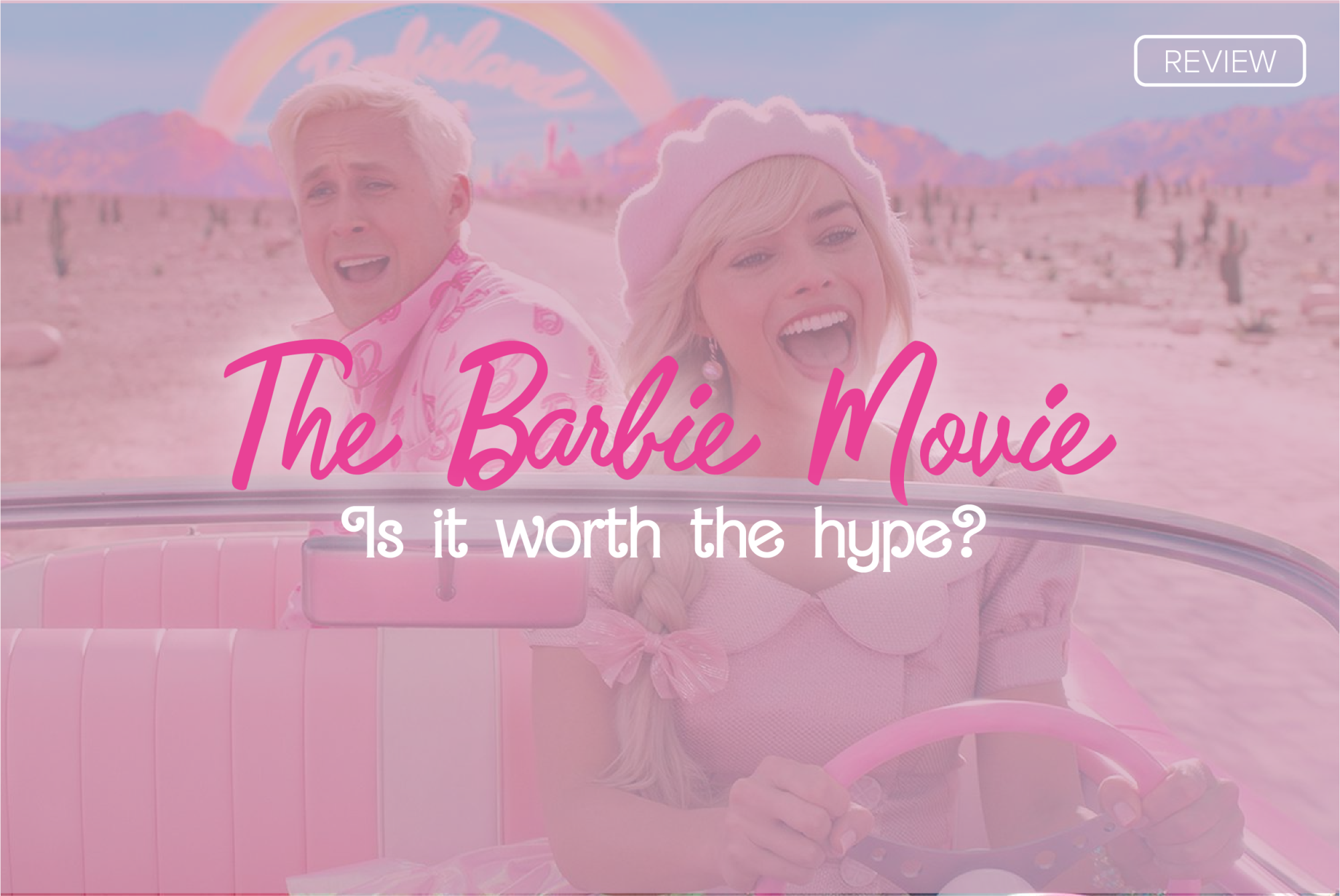 The Barbie Movie: Is it Worth the Hype? – The Rider Online