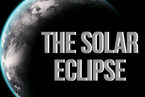 Everything You Need to Know About the Solar Eclipse
