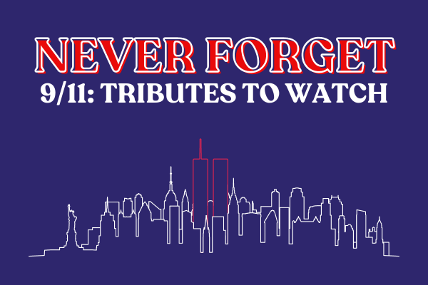 9/11: Tributes to Watch