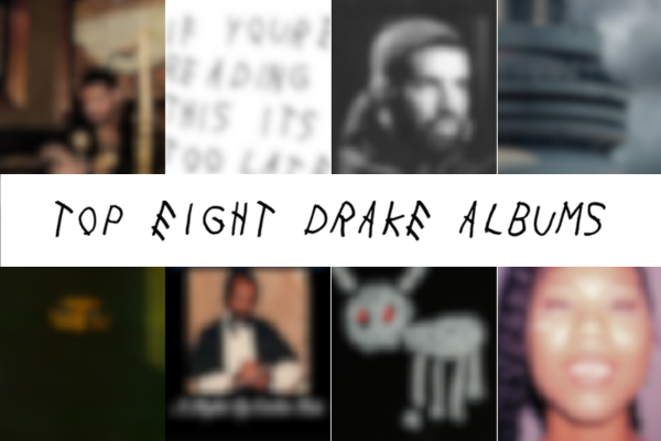 Top 8 Drake Albums