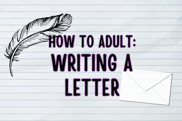 How to Adult: Writing a Letter