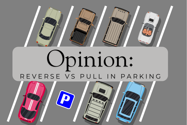 Opinion: Reverse vs. Pull-In Parking