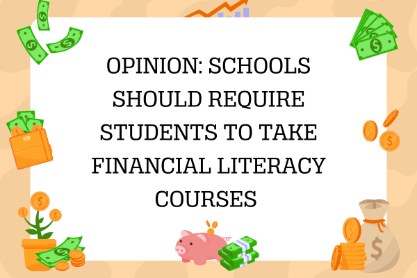 Opinion: Schools Should Require Financial Literacy Courses