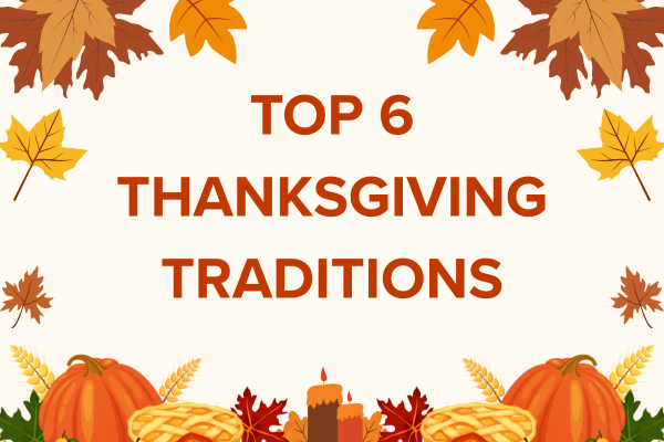 Top 6 Thanksgiving Traditions