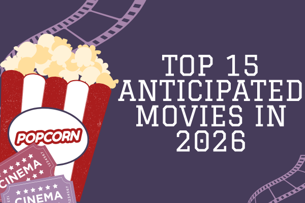 Top 15 Anticipated Movies in 2026